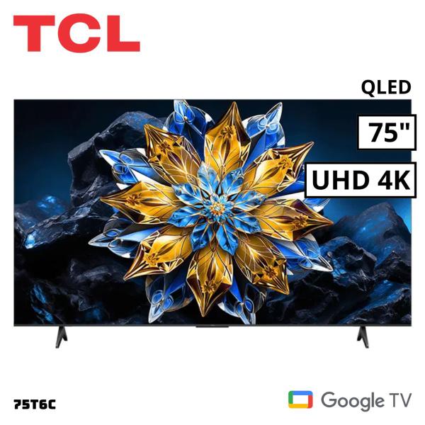 TCL 75T6C 75″ QLED 4K Smart TV Google TV HDR Negro